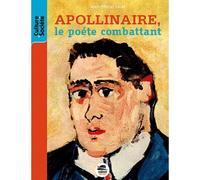 Apollinaire, le poete combattant - Jean-Michel Lecat - Oskar - broché - Essai