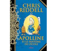 Apolline et le fantôme de l'école: Tome 3