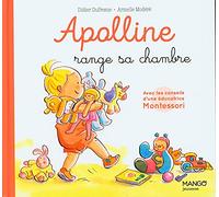 Apolline range sa chambre: Avec les conseils d’une éducatrice Montessori