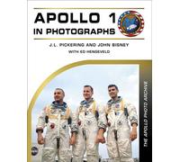 Apollo 1 in Photographs The Apollo Photo Archive - J. L. Pickering - Schiffer Military History - ebook (ePub) - Livre