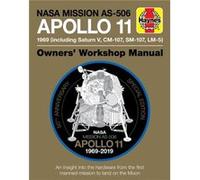 Christopher Riley – NASA AS-506 Apollo 11 Owners' Workshop Manual – 50e anniversaire (1969)
