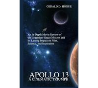 Apollo 13: A Cinematic Triumph: An In-Depth Movie Review of the Legendary Space Mission and Its Lasting Impact on Film, Science, and Inspiration