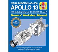 Apollo 13 Manual 50th Anniversary Edition: 1970 (including Saturn V, CM-109, SM-109, LM-7) (Owners' Workshop Manual)
