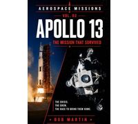 Apollo 13: The Mission That Survived