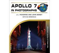 Apollo 7 in Photographs The Apollo Photo Archive - J. L. Pickering - Schiffer Military History - ebook (ePub) - Livre