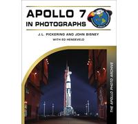 Apollo 7 in Photographs The Apollo Photo Archive - J. L. Pickering - Schiffer Military History - ebook (ePub) - Livre