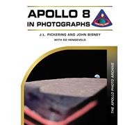 Apollo 8 in Photographs The Apollo Photo Archive - J. L. Pickering - Schiffer Military History - ebook (ePub) - Livre