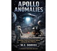 Apollo Anomalies: Examining Claims of Unexplained Sightings During the Moon Missions