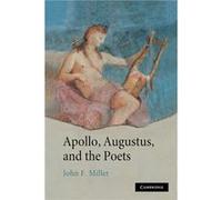 Apollo Augustus and the Poets - John F. University of Virginia Miller - Cambridge University Press - Livre en Anglais - Paperback John F. University of Virginia MillerJohn F. University of Virginia Mi