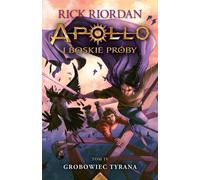 Apollo et les épreuves divines Volume 4 Le tombeau du tyran Rick Riordan (Buch auf Polnisch)
