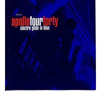 Apollo Four Forty – Electro Glide In Blue – 11 titres
