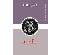 Apollo (Gods and Heroes of the Ancient World) New Edition by Graf, Fritz published by Routledge (2008)