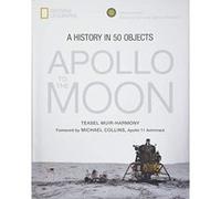 National Geographic – Apollo vers la Lune : Une histoire en 50 objets