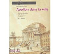 Apollon Dans La Ville - Le Théâtre Et L'urbanisme En France Au Xviiie Siècle