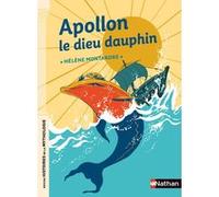 Apollon, le dieu dauphin Hélène Montardre (Auteur), Nancy Peña (Illustration)