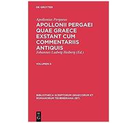Apollonii Pergaei Quae Graece Exstant Cum Commentariis Antiquis