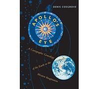 Apollo's Eye: A Cartographic Genealogy of the Earth in the Western Imagination
