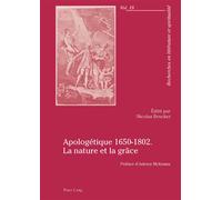 Apologétique 1650-1802. La nature et la grâce Préface d'Antony McKenna - Nicolas Brucker - Peter Lang - broché - Livre