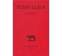 Apologétique Tertullien (Auteur), A. Severyns (Coauteur)
