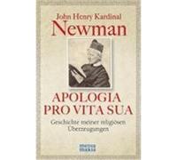 APOLOGIA PRO VITA SUA Newman, John Henry Kardinal (Auteur)