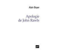 Apologie de John Rawls - Alain Boyer - Puf - broché - Etude