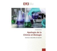 Apologie de la Chimie et Biologie Sciences naturelles et exactes - Sciences naturelles et exactes - Christelle Banze - Universitaires Europeennes - broché - Livre