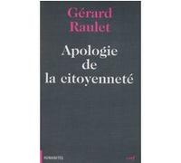 Apologie de la citoyenneté Gérard Raulet (Auteur)