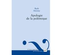 Apologie de la polémique - Ruth Amossy - Puf - broché - Essai