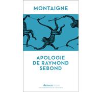 Apologie de Raymond Sebon - Michel de Montaigne - Arthaud - Poche - Roman