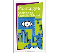 Michel de Montaigne – Apologie de Raymond Sebond – Flammarion – Livre
