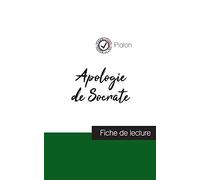 Apologie de Socrate de Platon (fiche de lecture et analyse complète de l'oeuvre)