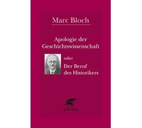 Apologie der Geschichtswissenschaft oder Der Beruf des Historikers