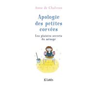 Apologie des petites corvées - Anne de Chalvron - Lattes - broché - Livre