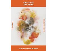 Apologie des sens - John Cowper Powys - L'echappee - broché - Essai