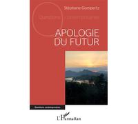 Apologie du futur - Stéphane Gompertz - L'harmattan - broché - Essai