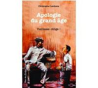 Christophe Cambona – Apologie du grand âge – Vieillesse oblige ! – Broché
