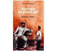 Christophe Cambona – Apologie du grand âge – Vieillesse oblige ! – Broché