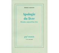 Apologie Du Livre - Demain, Aujourd'hui, Hier