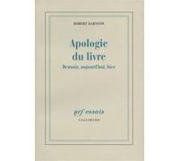 Apologie du livre Robert Darnton (Auteur), Jean-François Sené (Traduction)
