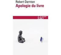 Apologie du livre Robert Darnton (Auteur), Jean-François Sené (Traduction)