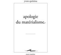 Apologie du matérialisme Yvon Quiniou (Auteur)