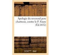 Apologie Du Reverend Pere Chartreux, Contre Le P. Faure