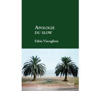 Apologie du slow - Fabio Viscogliosi - Stock - broché - Roman
