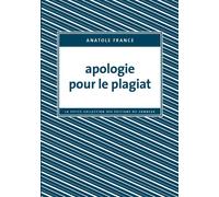 Apologie pour le plagiat - Anatole France - Du Sonneur Eds - broché - Roman