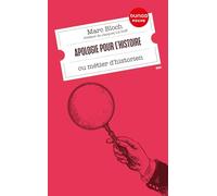 Apologie pour l'histoire: ou métier d'historien