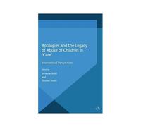 Apologies And The Legacy Of Abuse Of Children In 'care