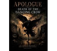 Apologue Death Of The Dancing Crow