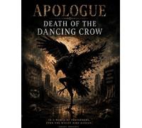 Apologue Death Of The Dancing Crow