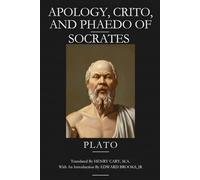 APOLOGY, CRITO, AND PHAEDO OF SOCRATES
