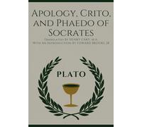 Apology, Crito, and Phaedo of Socrates